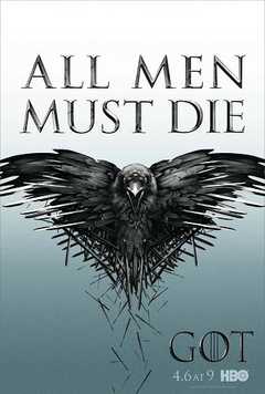 Cartaz da 4ª temporada: um corvo de asas abertas formado por espadas, com a frase All Men Must Die