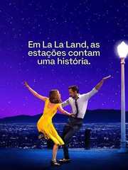 Cartaz brasileiro de La La Land: Emma Stone de vestido amarelo e Ryan Gosling dançam sob um poste de luz com Los Angeles ao fundo e o texto Em La La Land, as estações contam uma história